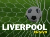 Liverpool en Vivo