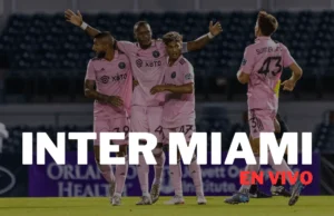 Inter Miami CF en Vivo