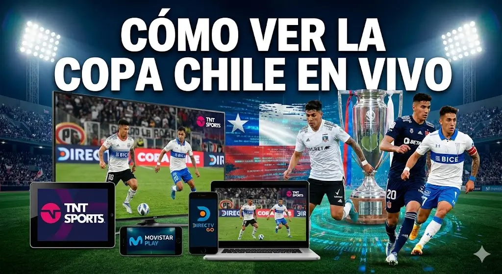 Cómo ver la Copa Chile en vivo