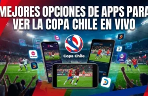 Mejores opciones de apps para ver la Copa Chile en vivo Mejores opciones de apps para ver la Copa Chile en vivo